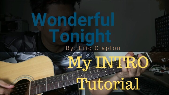 Wonderful Tonight - Eric Claption (My Intro Guitar Tutorial)