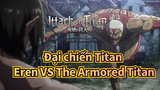 Đại chiến Titan|Eren VS The Armored Titan