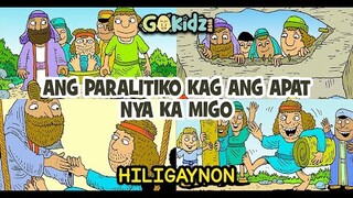 "ANG PARALITIKO KAG ANG APAT NYA KA MIGO" | Bible story| Sunday School