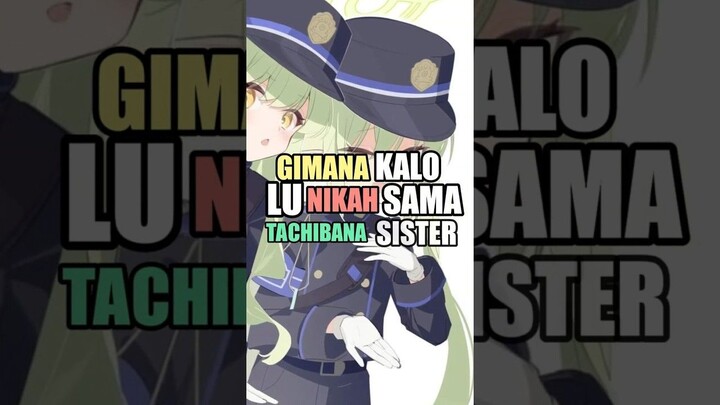 Gimana Kalo Lu Nikah Sama Tachibana Sister #anime #shorts