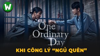 Vì Sao Bạn Nên Xem One Ordinary Day | Khi Công Lý Ngủ Quên ?