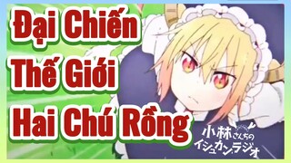 Đại Chiến Thế Giới Hai Chú Rồng