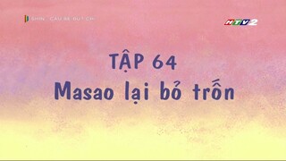 [Lồng tiếng] Shin – Cậu bé bút chì | Tập 064 - Masao lại bỏ trốn