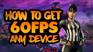 How To Get 60Fps Fortnite Mobile On Any Device!! 100% Works