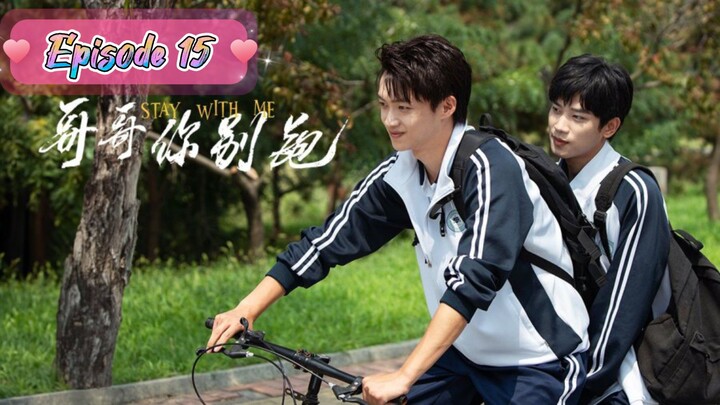 [ChineseBromance] STAY WITH MEEPISODE 15 / ENGSUB