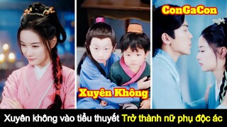 Xuyên không vào tiểu thuyết trở thành nữ phụ độc ác
