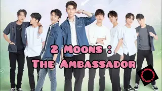 2 Moons : The Ambassador / เดือนเกี้ยวเดือน upcoming Thai BL series Cast, Synopsis & Air Date
