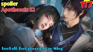 Spoiler Apotheosis S2 Part 117 : Kembali Dari Gunung Xuan Ming