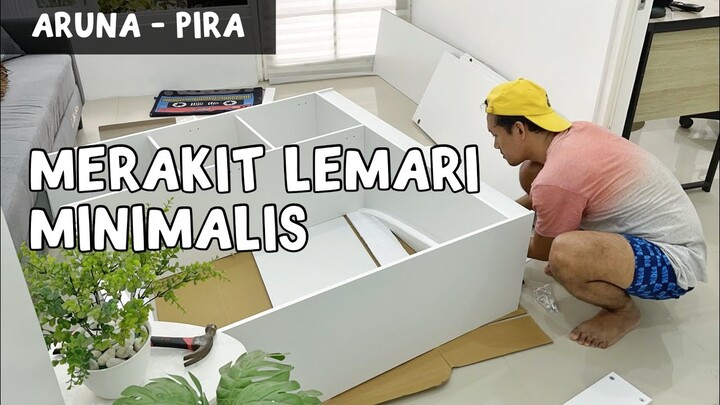 Review Aruna Pira: Merakit Lemari Minimalis