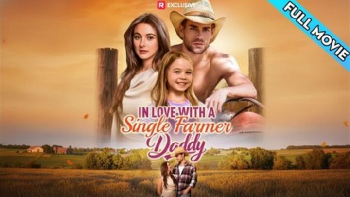In Love with a Single Farmer Daddy