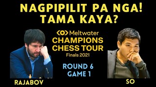 PALPAK ATA ANG PILIT! Champion Chess Tour Finals 2021 Rajabov vs So Round 6 Game 1