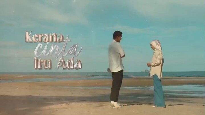 KERANA CINTA ITU ADA EP06