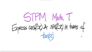 STPM Math T: trig double angle Express cos(2x) & sin(2x) in terms of tan(x)