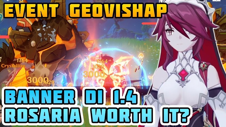 Geovishap'nya Beneran Diburu | Banner di Versi 1.4 | Rosaria Worth It Kah? - Genshin Impact