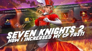 How I Got 150K CP in just 4 DAYS! | Seven Knights 2