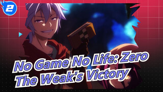 [No Game No Life: Zero/MAD/AMV] It's the Weak's Victory_2
