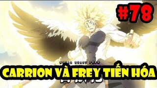 Đại Chiến Với Binh Đoàn Ma Thú - Carrion Và Frey Tiến Hóa - Tóm Tắt Tensei Slime #78