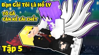 Bạn Gái Tôi Là Hồ Ly 9 Đuôi (Tập 5): Tô Gà Cận Kề Cái Chết Vì Trả Viên Ngọc Hồ Ly Cho Cửu Vĩ Hồ