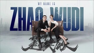 MY NAME IS ZHAO WUDI EP 13 (sub indo)