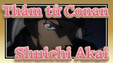 [Thám tử Conan/Chỉnh sửa hỗn hợp/Sử thi] Shuichi Akai, Bắn vào trái tim của bạn