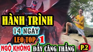 THỬ THÁCH 14 NGÀY LEO TOP 1 VIỆT NAM NGỘ KHÔNG NGÀY 2