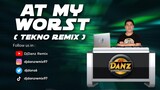 DjDanz Remix - At My Worst ( Tekno Remix )