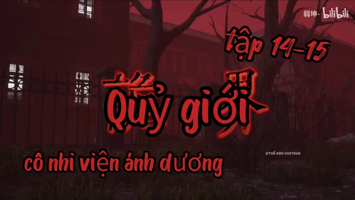 Quỷ giới // cô nhi viện ánh dương tập 14-15 // Thiên môn sub