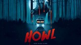 Howl [1080p] [BluRay] 2015 Horror/Fantasy (Requested)