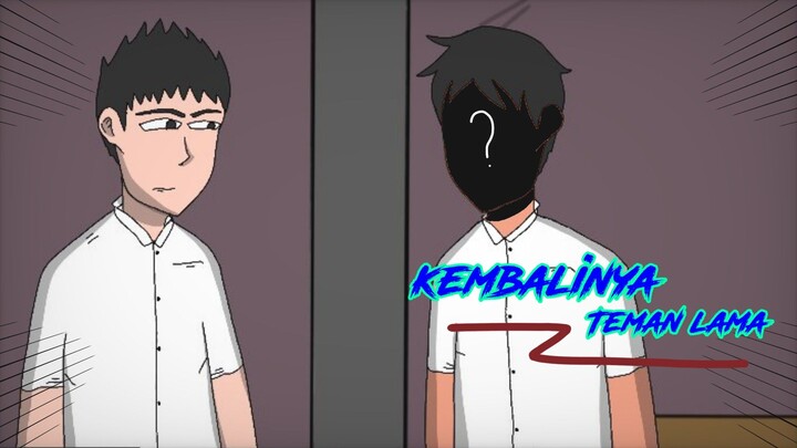 kembalinya teman lama (animasi sekolah )