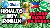 HOW TO BUY ROBUX USING LOAD GLOBE (Philippines) 2019 + TIPS para MakaMura Ng Damit Sa Roblox