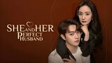 She and Her Perfect Husband (Tagalog) Episode 1 2022 720P