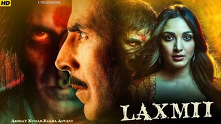 LAXMII _ Blockbuster Bollywood Full Movie _ Akshay Kumar, Kiara Advani _ Hindi M