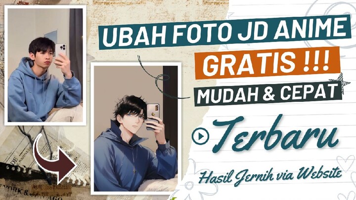 CARA EDIT FOTO JADI ANIME GRATIS TANPA IKLAN