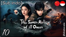 [Sub Indo] The Seven Relics of Omen – Eps. 10 (2025)