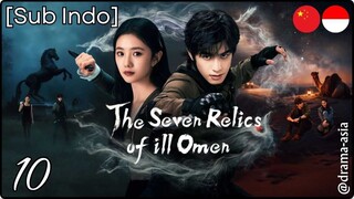 [Sub Indo] The Seven Relics of Omen – Eps. 10 (2025)