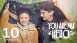 You Are My Hero (2021) Episode 10