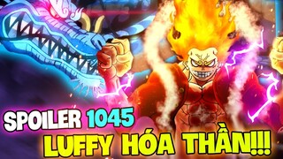 SPOILER 1045 OP | LUFFY HÓA THẦN | ĐẤM KAIDO KHÓC THÉT!!