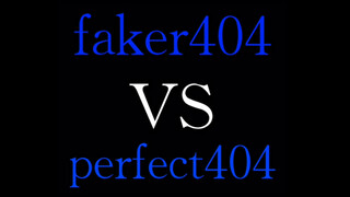 【Animasi】perfect404 VS faker404 (Bagian 1)