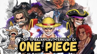 Inilah Urutan 10 Bajak Laut Terkuat Di Dunia One Piece !!!