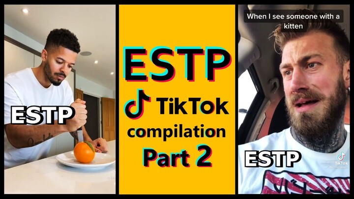 ESTP TIK TOK COMPILATION | MBTI memes [Highly stereotyped] PART 2