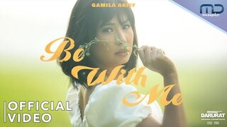 Gamila Arief - Be With Me (Official Video) | OST. Mendarat Darurat
