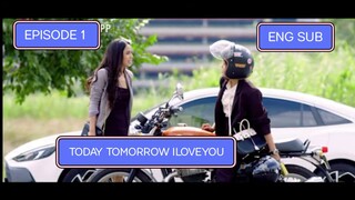 TODAY TOMORROW ILOVEYOU EP1 GLSERIES CAMBODIA