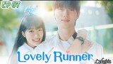 🇰🇷LOVELY RUNNER EP 07(engsub)2024