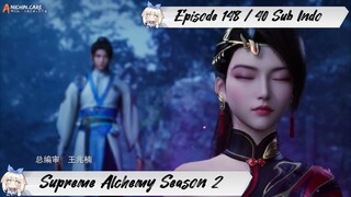 [ EPISODE 148 / 40 ] Supreme Alchemy Season 2 - 1080p Super Duper HD Sub Indo