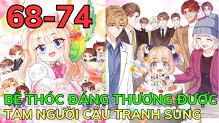 Phần 14 - BÉ THÓC ĐÁNG THƯƠNG ĐƯỢC TÁM NGƯỜI CẬU TRANH SỦNG - Chap 68-74 | Bảo Ngọc Suri