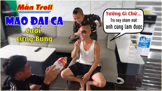 Pha Troll Mao Đại Ca Dở Khóc Dở Cười - Trò Chơi Tưởng Rễ Ăn Ai Ngờ Bị Mao Đệ Đệ Chơi Khăm