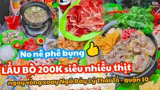 No nê với NỒI LẨU BÒ 200K siêu nhiều thịt ngay vòng xoay Ngã Bảy Lý Thái Tổ - quận 10