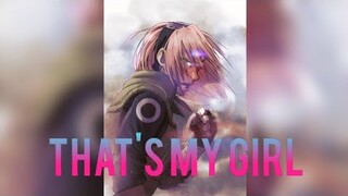 Sakura Haruno - That's my girl | AMV