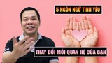 5 NGÔN NGỮ TÌNH YÊU NÀY SẼ THAY ĐỔI MỐI QUAN HỆ CỦA BẠN MÃI MÃI | Nguyễn Công Bình Official