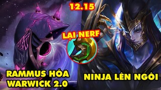 TOP 6 thay đổi cực HOT trong LMHT 12.15: Thời đại Ninja lên ngôi, Rammus hóa Warwick 2.0